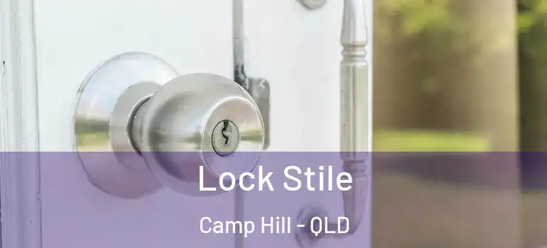 Lock Stile Camp Hill - QLD