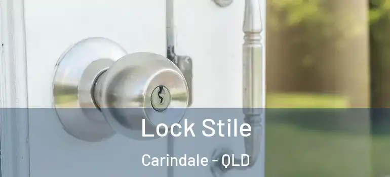 Lock Stile Carindale - QLD