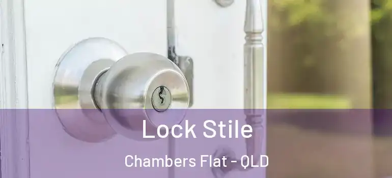  Lock Stile Chambers Flat - QLD