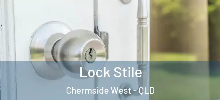 Lock Stile Chermside West - QLD