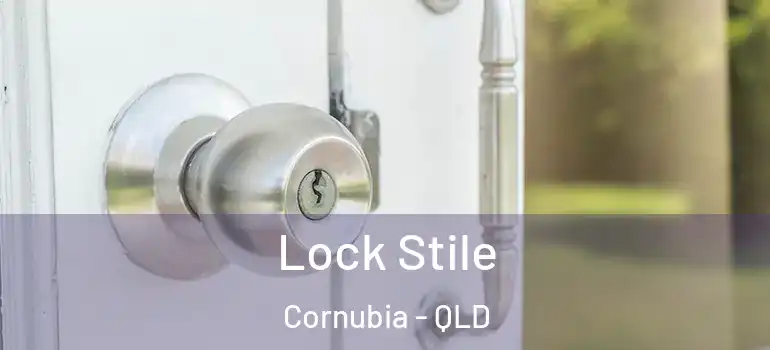 Lock Stile Cornubia - QLD