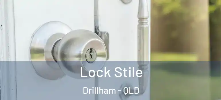 Lock Stile Drillham - QLD