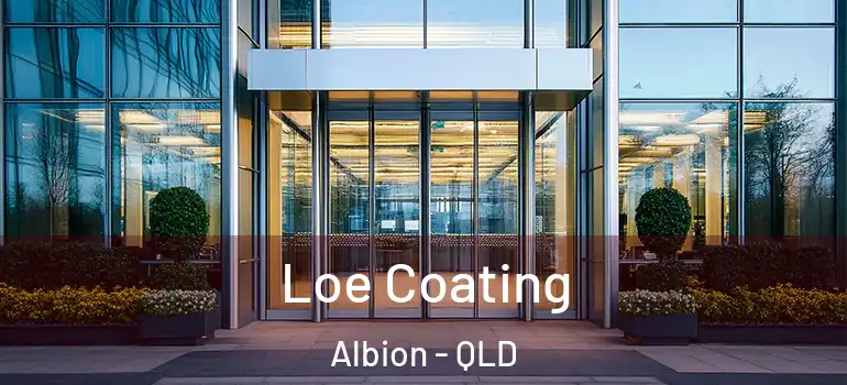 Loe Coating Albion - QLD