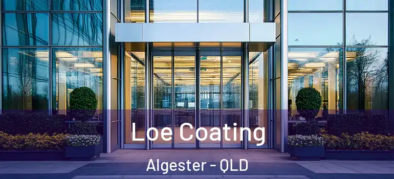 Loe Coating Algester - QLD