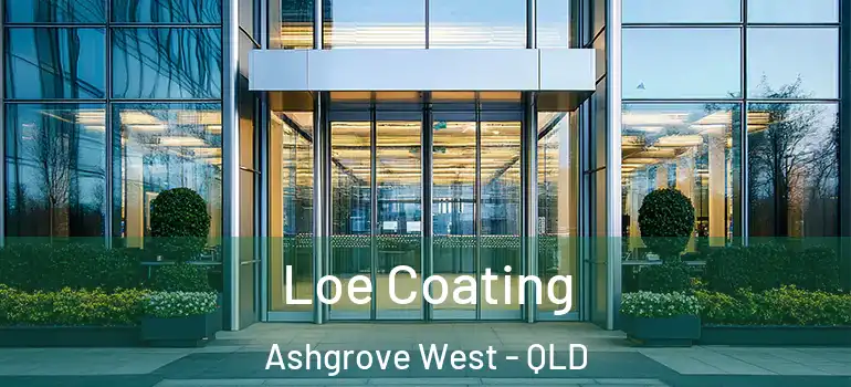 Loe Coating Ashgrove West - QLD