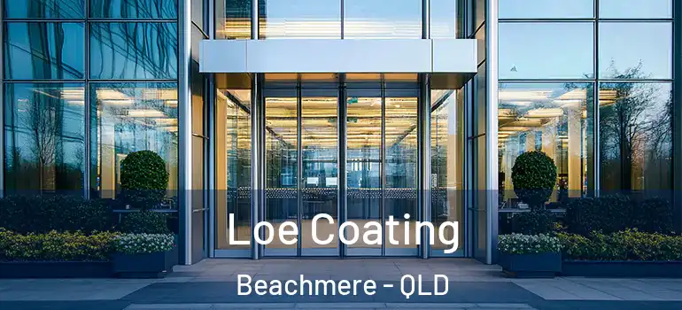 Loe Coating Beachmere - QLD