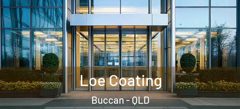 Loe Coating Buccan - QLD