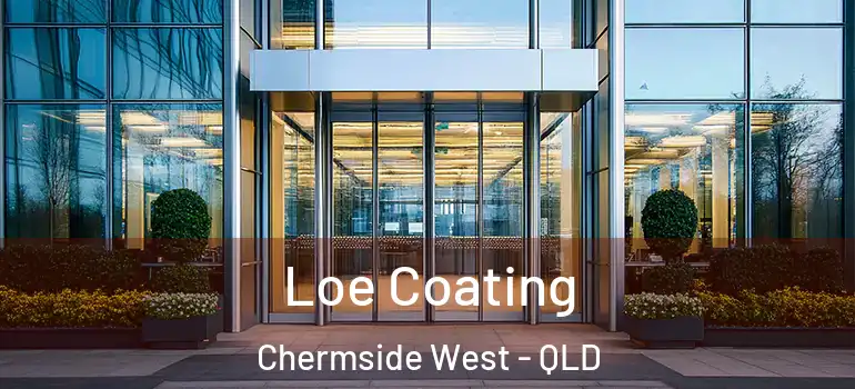 Loe Coating Chermside West - QLD