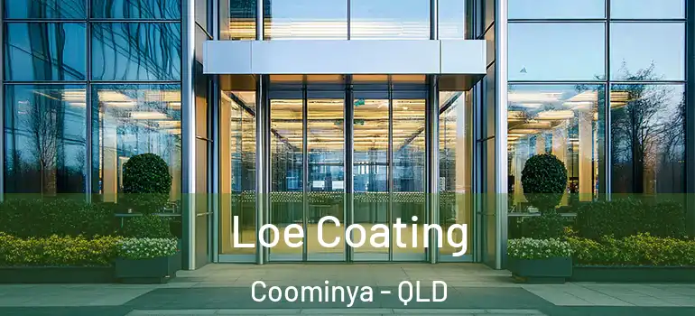 Loe Coating Coominya - QLD