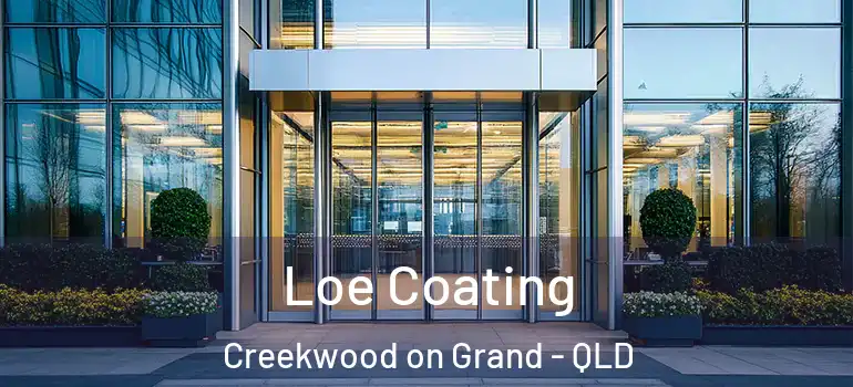 Loe Coating Creekwood on Grand - QLD