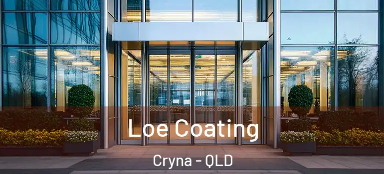  Loe Coating Cryna - QLD
