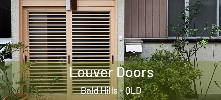 Louver Doors Bald Hills - QLD