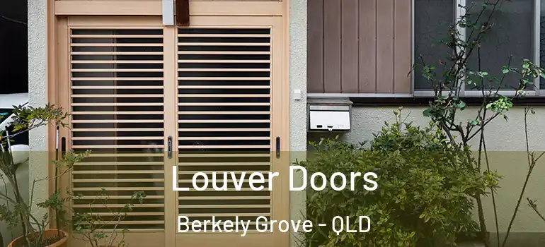 Louver Doors Berkely Grove - QLD