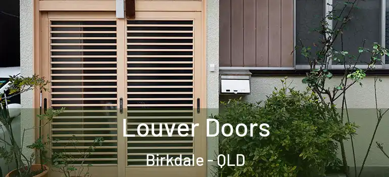 Louver Doors Birkdale - QLD