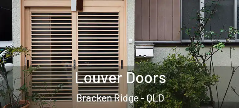  Louver Doors Bracken Ridge - QLD