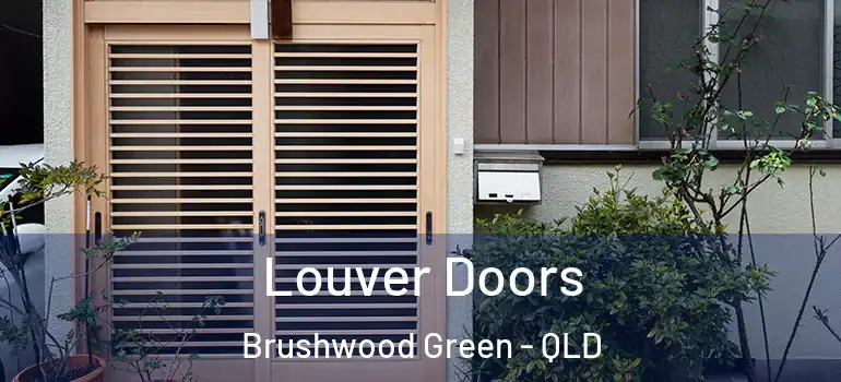 Louver Doors Brushwood Green - QLD