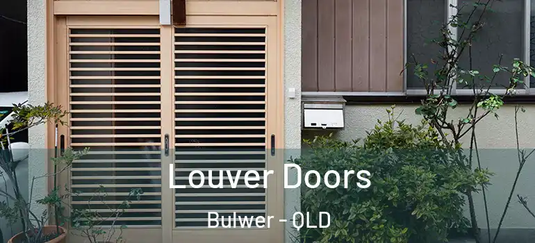 Louver Doors Bulwer - QLD