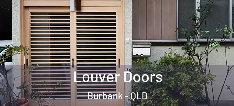 Louver Doors Burbank - QLD