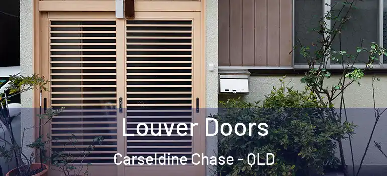 Louver Doors Carseldine Chase - QLD