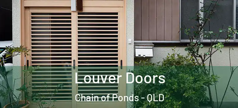 Louver Doors Chain of Ponds - QLD