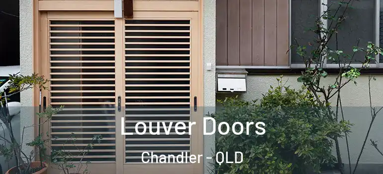  Louver Doors Chandler - QLD