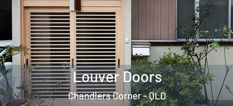 Louver Doors Chandlers Corner - QLD
