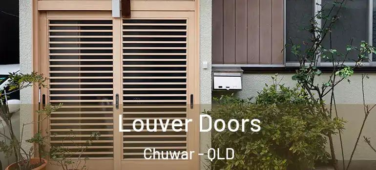 Louver Doors Chuwar - QLD