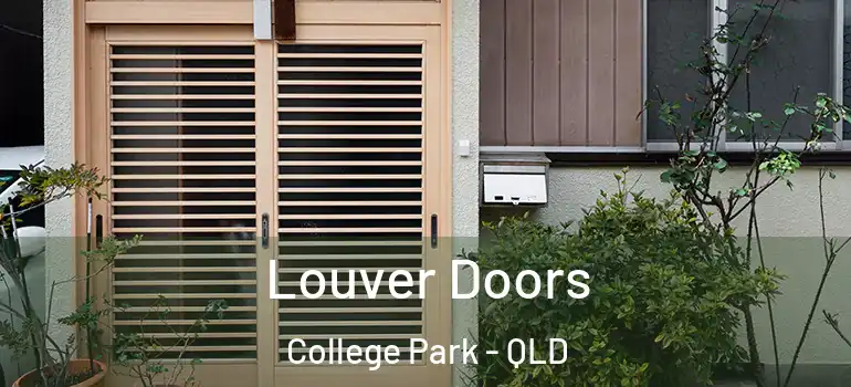 Louver Doors College Park - QLD