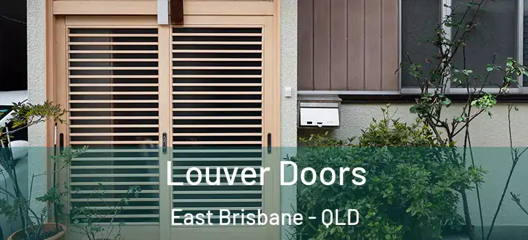  Louver Doors East Brisbane - QLD