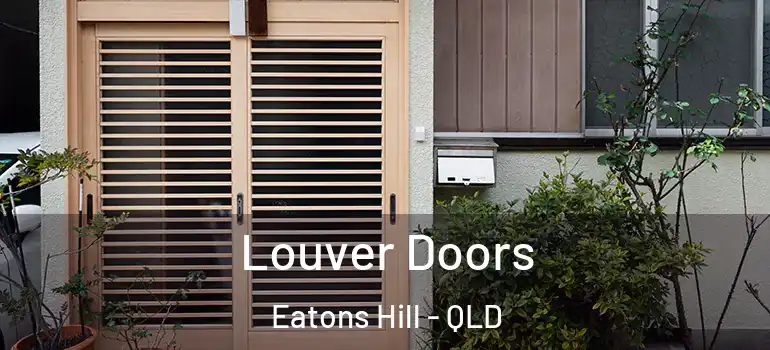 Louver Doors Eatons Hill - QLD