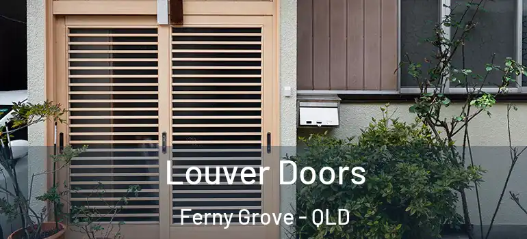 Louver Doors Ferny Grove - QLD