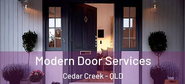Modern Door Services Cedar Creek - QLD