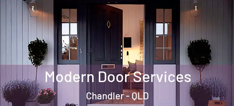 Modern Door Services Chandler - QLD