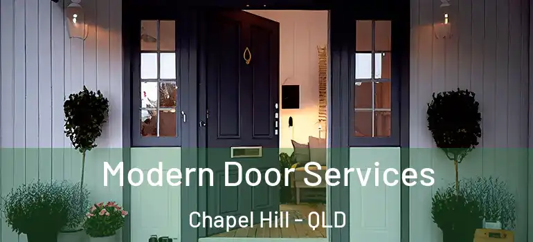 Modern Door Services Chapel Hill - QLD