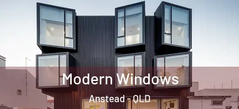 Modern Windows Anstead - QLD