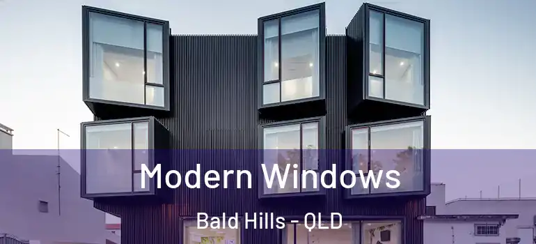 Modern Windows Bald Hills - QLD