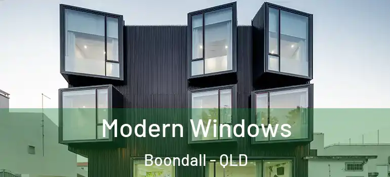Modern Windows Boondall - QLD