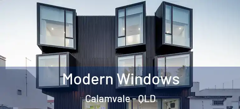 Modern Windows Calamvale - QLD