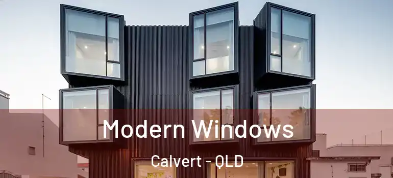 Modern Windows Calvert - QLD
