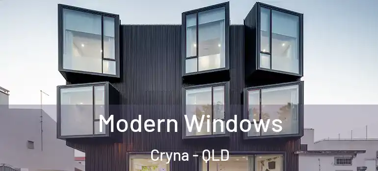 Modern Windows Cryna - QLD