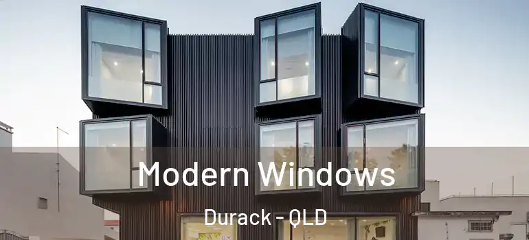 Modern Windows Durack - QLD