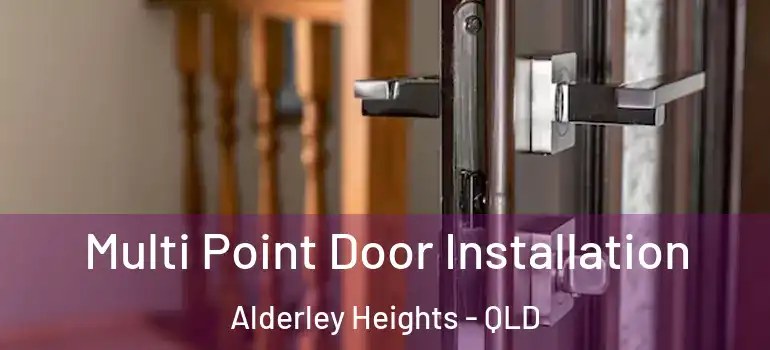  Multi Point Door Installation Alderley Heights - QLD