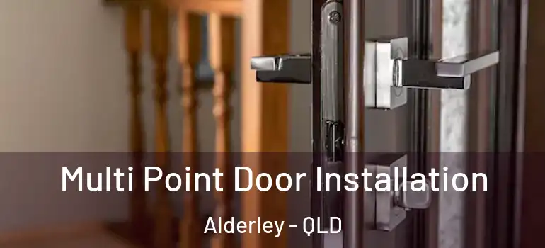 Multi Point Door Installation Alderley - QLD
