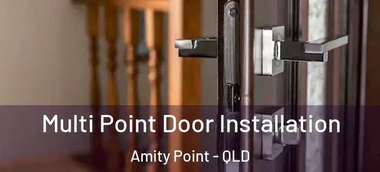 Multi Point Door Installation Amity Point - QLD