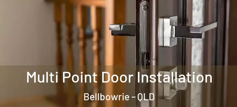 Multi Point Door Installation Bellbowrie - QLD