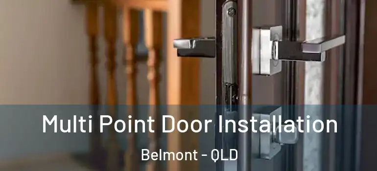 Multi Point Door Installation Belmont - QLD