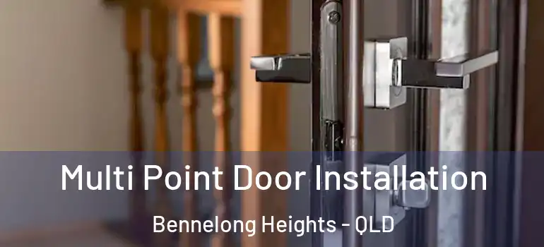 Multi Point Door Installation Bennelong Heights - QLD