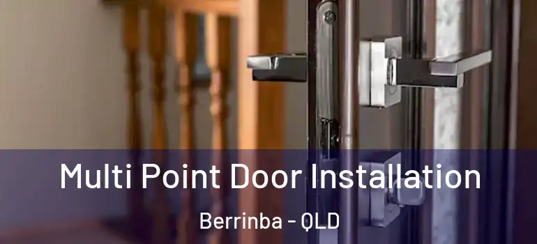  Multi Point Door Installation Berrinba - QLD