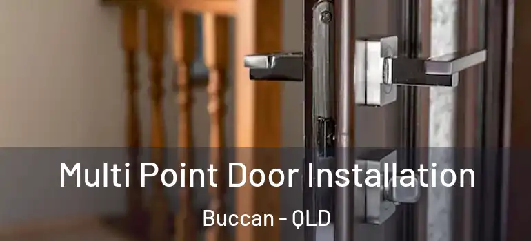 Multi Point Door Installation Buccan - QLD