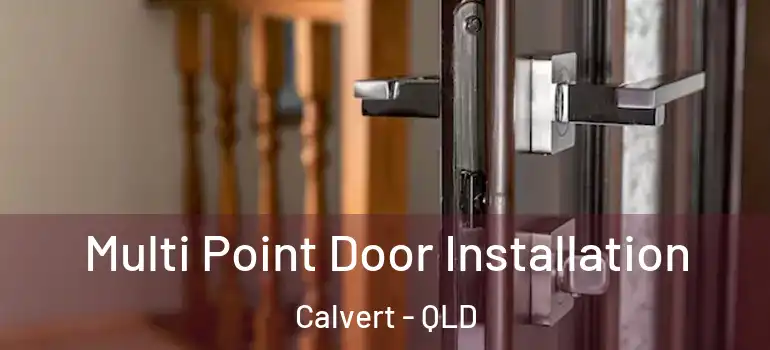 Multi Point Door Installation Calvert - QLD